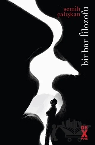 Bir Bar Filozofu – Semih Çalışkan – Dex Yayınevi kitap kapağı