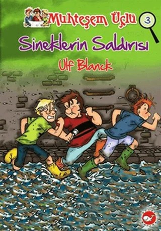 Sineklerin Saldırısı - Muhteşem Üçlü 3 – Ulf Blanck – Beyaz Balina Yayınları kitap kapağı
