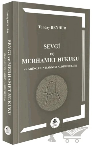 Sevgi ve Merhamet Hukuku – Tuncay Benhür – Legem Yayınevi kitap kapağı