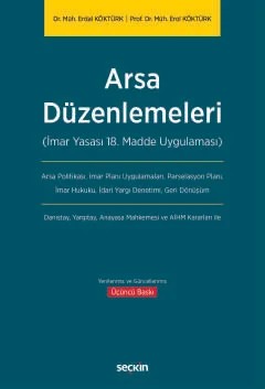 Almanya, İsviçre ve Avusturya ile KarşılaştırmalıArsa Düzenlemeleri (3194 Sayılı İmar Yasası'nın 18. Madde Uygulaması) – Erdal Köktürk, Erol Köktürk – Seçkin Yayıncılık kitap kapağı