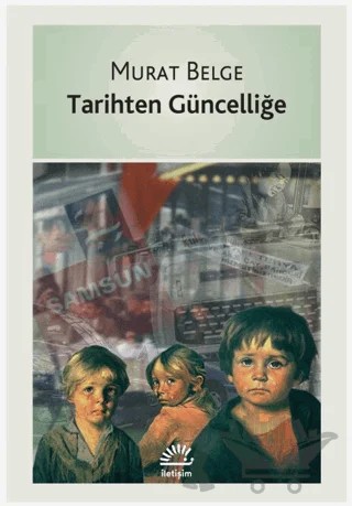 Tarihten Güncelliğe – Kolektif – İletişim Yayınevi kitap kapağı