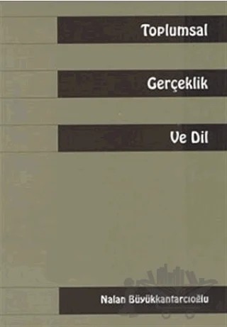 Toplumsal Gerçeklik ve Dil – Nalan Büyükkantarcıoğlu – Multilingual Yabancı Dil Yayınları kitap kapağı