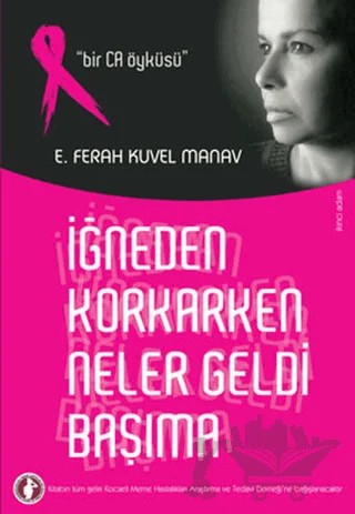 İğneden Korkarken Neler Geldi Başıma – E. Ferah Kuvel Manav – İkinci Adam Yayınları kitap kapağı