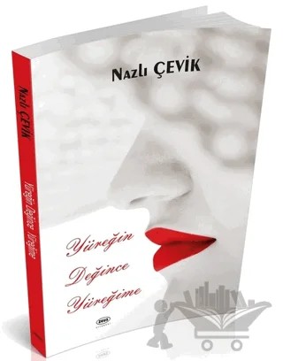 Yüreğin Değince Yüreğime – Nazlı Çevik – Zeus Kitabevi kitap kapağı