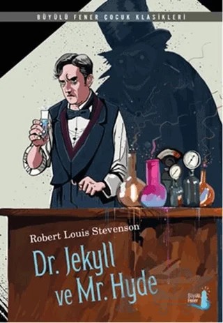 Dr. Jekyll ve Mr. Hyde – Robert Louıs Stevenson – Büyülü Fener Yayınları kitap kapağı