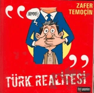 Türk Realitesi 1999’dan 2005’e Siyasi Karikatürler – Zafer Temoçin – İleri Yayınları kitap kapağı