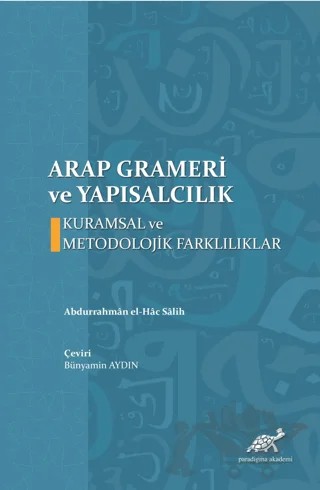 Arap Grameri ve Yapısalcılık – Abdurrahman el Hac-Salih – Paradigma Akademi Yayınları kitap kapağı