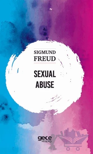 Sexual Abuse – Sigmund Freud – Gece Kitaplığı kitap kapağı