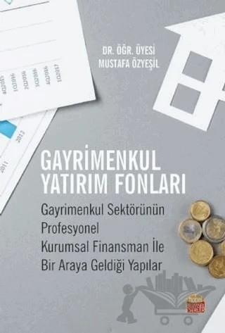 Gayrimenkul Yatırım Fonları – Mustafa Özyeşil – Nobel Bilimsel Eserler kitap kapağı