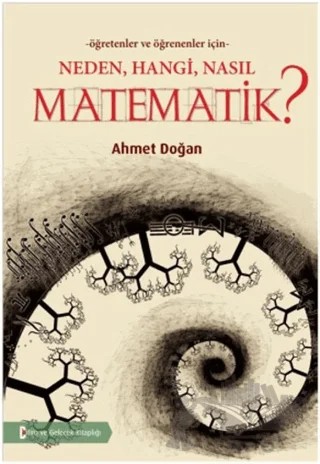 Neden, Hangi, Nasıl Matematik ? – Ahmet Doğan – Bilim ve Gelecek Kitaplığı kitap kapağı