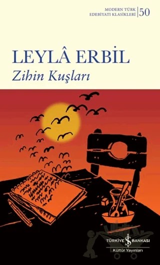 Zihin Kuşları – Leyla Erbil – İş Bankası Kültür Yayınları kitap kapağı