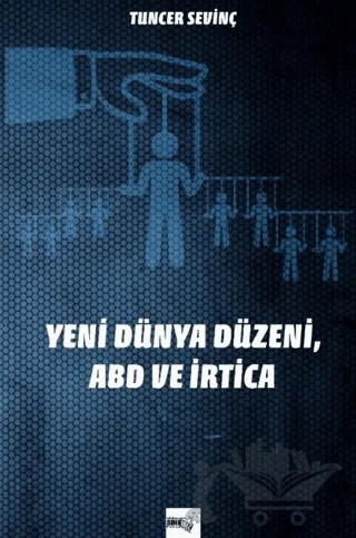 Yeni Dünya Düzeni, Abd ve İrtica – Tuncer Sevinç – Sınırsız Kitap kitap kapağı