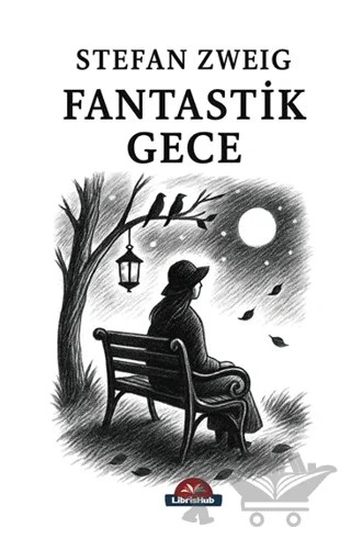 Fantastik Gece – Stefan Zweıg – LibrisHub Yayınları kitap kapağı