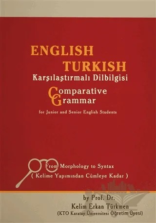 English Turkish Karşılaştırmalı Dilbilgisi – Kelim Erkan Türkmen – Yazarın Kendi Yayını - Kelim Erkan Türkmen kitap kapağı