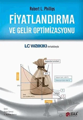 Fiyatlandırma ve Gelir Optimizasyonu – Robert L. Phillips – Scala Yayıncılık kitap kapağı