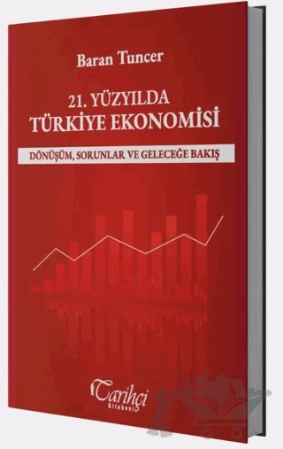 21. Yüzyılda Türkiye Ekonomisi – Baran Tuncer – Tarihçi Kitabevi kitap kapağı