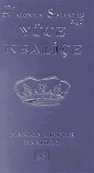 Avalon’un Sisleri 2. Kitap: Yüce Kraliçe – Marion Zimmer Bradley – İthaki Yayınları kitap kapağı
