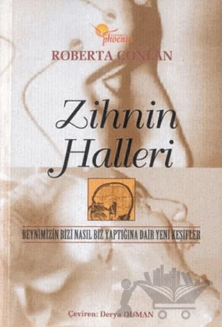 Zihnin Halleri Beynimizin Bizi Nasıl Biz Yaptığına Dair Yeni Keşifler – Derleme – Phoenix Yayınevi kitap kapağı