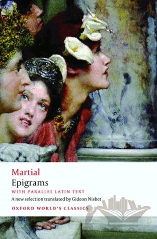 Epigrams – Martial, Gideon Nisbet – Oxford University Press - Classics kitap kapağı