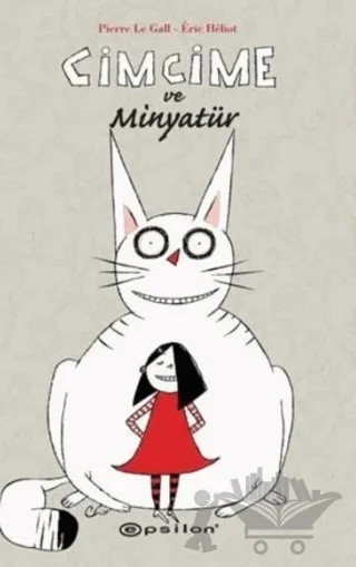 Cimcime ve Minyatür – Eric Heliot, Pierre Le Gall – Epsilon Yayınevi kitap kapağı