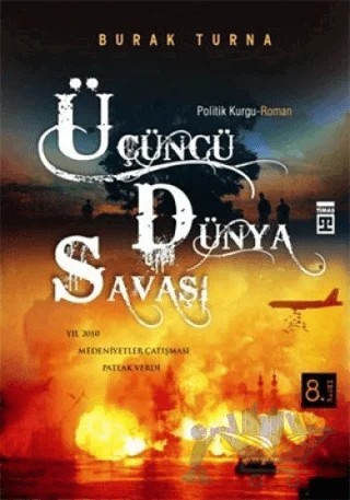 Üçüncü Dünya Savaşı – Burak Turna – Timaş Yayınları kitap kapağı
