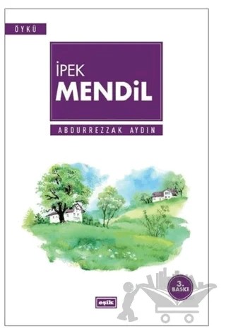 İpek Mendil – Abdurrezzak Aydın – Eşik Yayınları kitap kapağı