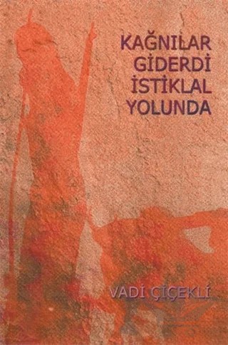 Kağnılar Giderdi İstiklal Yolunda – Vadi Çiçekli – Vadi Yayınları kitap kapağı