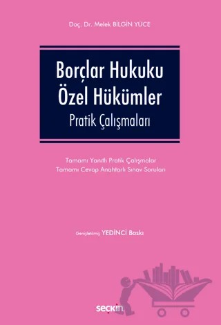 Borçlar Hukuku Özel Hükümler Pratik Çalışmaları – Melek Bilgin Yüce – Seçkin Yayıncılık kitap kapağı