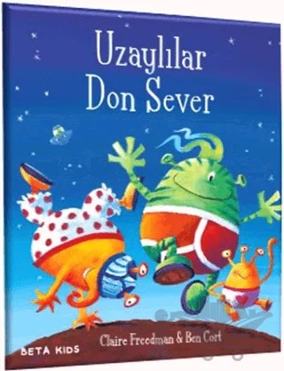 Uzaylılar Don Sever – Claire Freedman – Beta Kids kitap kapağı