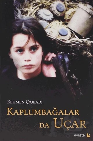 Kaplumbağalar da Uçar – Behmen Qobadi – Avesta Yayınları kitap kapağı