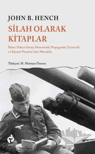 Silah Olarak Kitaplar – John B. Hench – Turkuvaz Kitap kitap kapağı