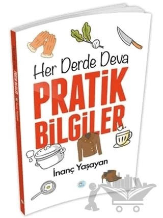 Her Derde Deva Pratik Bilgiler – İnanç Yaşayan – Maviçatı Yayınları kitap kapağı