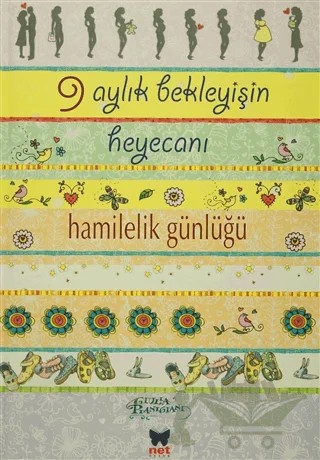 9 Aylık Bekleyiş Heyecanı - Hamilelik Günlüğü – Giulia Piangiani – Net Çocuk Yayınları kitap kapağı