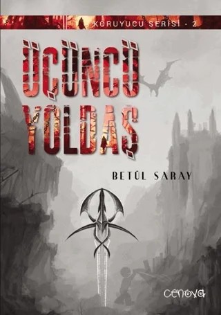 Üçüncü Yoldaş - Koruyucu Serisi 2 – Betül Saray – Cenova Yayınları kitap kapağı