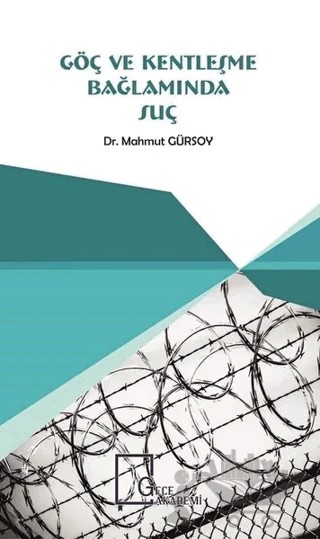 Göç ve Kentleşme Bağlamında Suç – Mahmut Gürsoy – Gece Akademi kitap kapağı