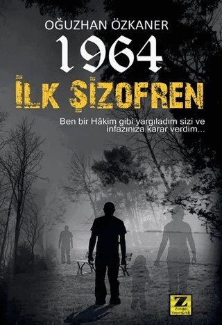 1964 İlk Şizofren – Oğuzhan Özkaner – Zinde Yayıncılık kitap kapağı