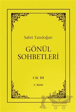 Gönül Sohbetleri Cilt 3 – Sabri Tandoğan – Sabri Tandoğan Kitapları kitap kapağı