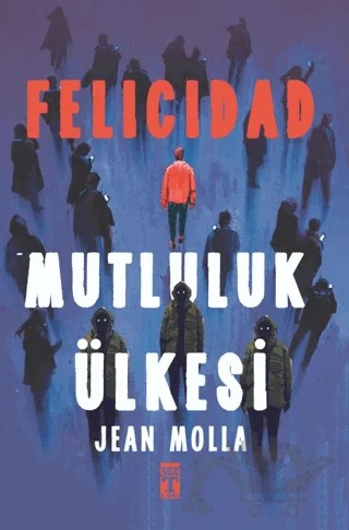 Felicidad - Mutluluk Ülkesi – Jean Molla – Genç Timaş kitap kapağı