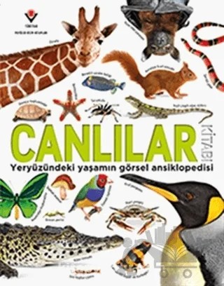 Canlılar Kitabı - Yeryüzündeki Yaşamın Görsel Ansiklopedisi – Daniel Mills – TÜBİTAK Yayınları kitap kapağı