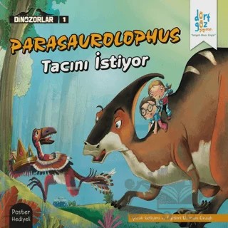 Dinozorlar : Parasaurolophus Tacını İstiyor – Kanika Beriwal – Dörtgöz Yayınları kitap kapağı
