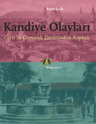 Kandiye Olayları – Rüştü Çelik – Kitap Yayınevi kitap kapağı