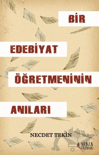 Bir Edebiyat Öğretmeninin Anıları – Necdet Tekin – Armageddon kitap kapağı
