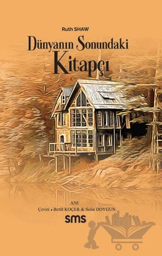 Dünyanın Sonundaki Kitapçı – Ruth SHAW – Sms Yayınları kitap kapağı