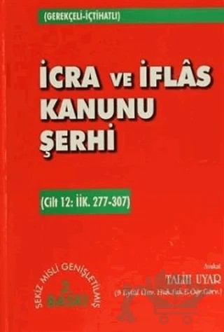 İcra ve İflas Kanunu Şerhi Cilt 12: İİK. 277-307 – Talih Uyar – Adalet Yayınevi kitap kapağı