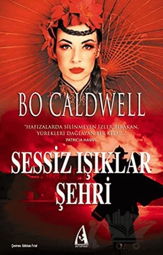 Sessiz Işıklar Şehri – Bo Caldwell – Arunas Yayıncılık kitap kapağı