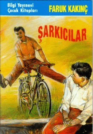 Şarkıcılar – A. Faruk Kakınç – Bilgi Yayınevi kitap kapağı