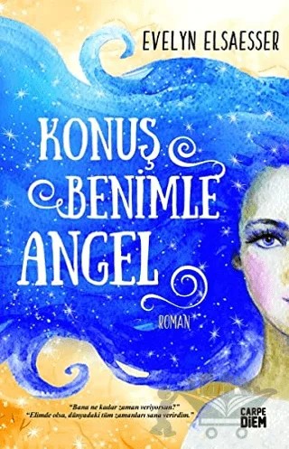 Konuş Benimle Angel – Evelyn Elsaesser Valarino – Carpe Diem Kitapları kitap kapağı