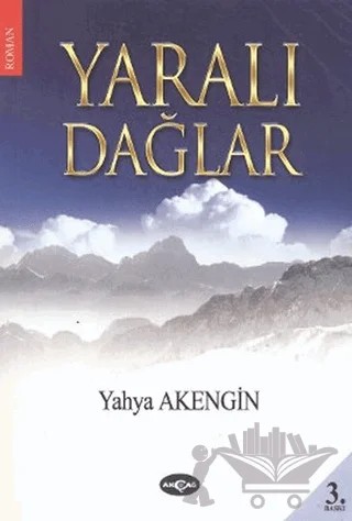 Yaralı Dağlar – Yahya Akengin – Akçağ Yayınları kitap kapağı