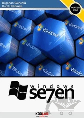 Windows 7 – Bilgehan Gürünlü, Burak Kanmaz – Kodlab Yayın Dağıtım kitap kapağı