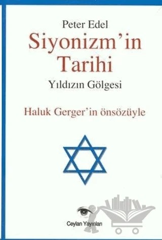 Siyonizm’in Tarihi Yıldızın Gölgesi – Peter Edel – Ceylan Yayınları kitap kapağı